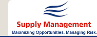 Supply Management: Maximizing Opportunities. Minimizing Risk.